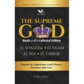 The Supreme God (Collected Edition: Books 5 to 8): Prayers to Experience God's Power, Presence and Care