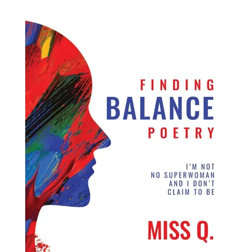 Finding Balance Poetry: I'm Not No Superwoman and I Don't Claim To Be