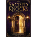Sacred Knocks: Reflections on Awakening, Healing, and Remembering Who You Are