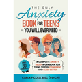 The Only Anxiety Book for Teens You Will Ever Need