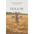 Hollow Ones of the Hallowed Son: The Journey from Hollowness to Spiritual Freedom