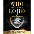 Who Is Like the Lord?: Mekhi's Story