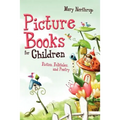 Picture Books for Children: Fiction, Folktales, and Poetry