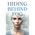 Hiding Behind the Fog: Stop Ignoring Cognitive Impairment in Autoimmune Disease