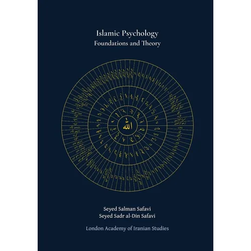 Islamic Psychology: Foundations and Theory