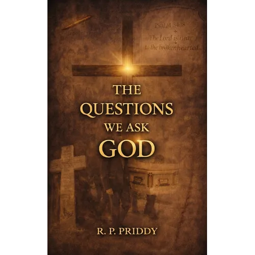 The Questions We Ask God