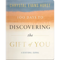 100 Days to Discovering the Gift of You: A Devotional Journal