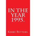 In the Year 1995.