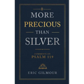 More Precious Than Silver: Comments on Psalm 119