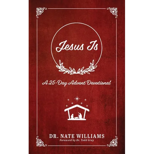 Jesus Is: A 25-Day Advent Devotion