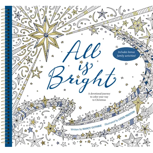 All Is Bright: A Devotional Journey to Color Your Way to Christmas