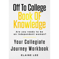 Off To College Book Of Knowledge: Are you ready to be an independent woman?