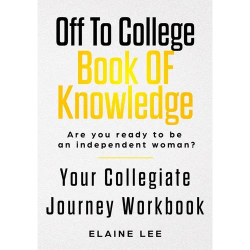 Off To College Book Of Knowledge: Are you ready to be an independent woman?