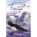 The One Minute Faith: Encouragement for a Hungry Soul