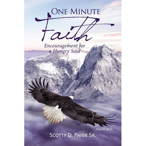 The One Minute Faith: Encouragement for a Hungry Soul