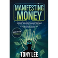 Manifesting Money: Create a Richer Reality With Mindset Shifts, Hypnosis, and Energy Shifting to Align With Abundance-Use the Law of Attraction to Att