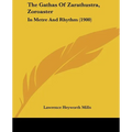 The Gathas Of Zarathustra, Zoroaster: In Metre And Rhythm (1900)