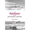 The Reformation and the Right Reading of Scripture