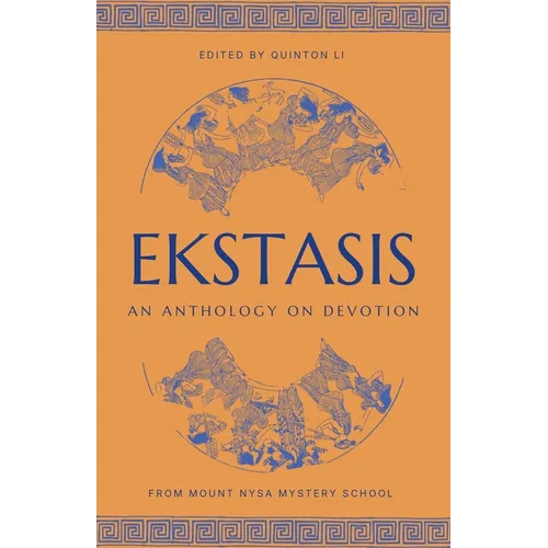Ekstasis: An Anthology on Devotion