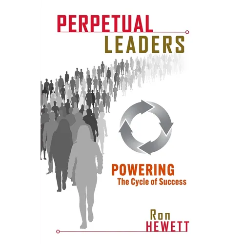 Perpetual Leaders: Powering the Cycle of Success