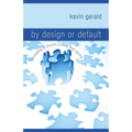 By Design or Default?: Creating a Church Culture That Works