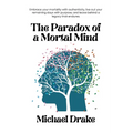 The Paradox of a Mortal Mind