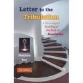 Letter to the Tribulation: A Chronological Retelling of the Book of Revelation (KJV)
