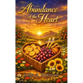 Abundance of the Heart