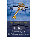 10 Key Strategies to Advance Your Career