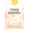 Among the Butterflies