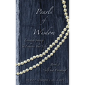 Pearls of Wisdom "Self and Parenting": Everyday Sayings To Enhance Your Life