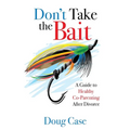 Don't Take the Bait: A Guide to Healthy Co-Parenting After Divorce