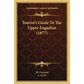 Tourist's Guide To The Upper Engadine (1877)