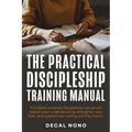 The Practical Discipleship Training Manual