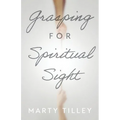 Grasping for Spiritual Sight