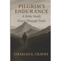 Pilgrim's Endurance: A Bible Study: Grace Through Trials