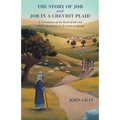 The Story of Job and Job in a Cheviot Plaid: A Translation of the Book of Job and a Poetic Rendition in the Scots Language