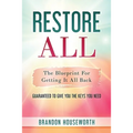 Restore All: The Blueprint For Getting It All Back
