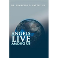 Angels Live among Us