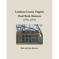 Loudoun County, Virginia Deed Book Abstracts, 1771-1773