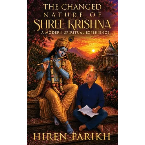 The Changed Nature of Shree Krishna: A Modern Spiritual Experience