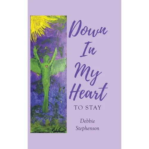 Down in My Heart: To Stay