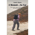 A Memoir...So Far