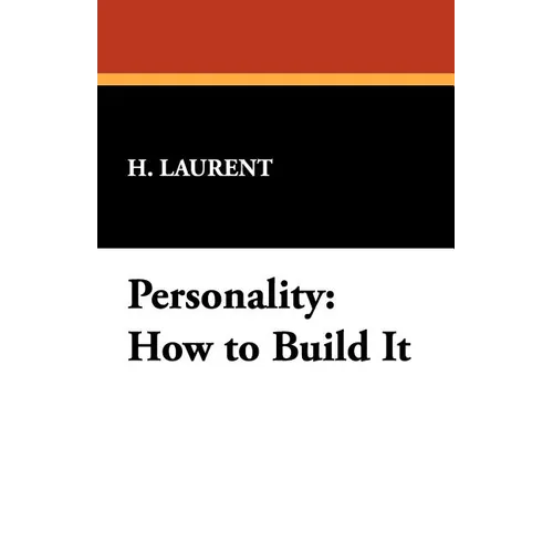 Personality: How to Build It