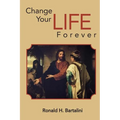 Change Your Life Forever