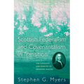 Scottish Federalism and Covenantalism in Transition: The Theology of Ebenezer Erskine