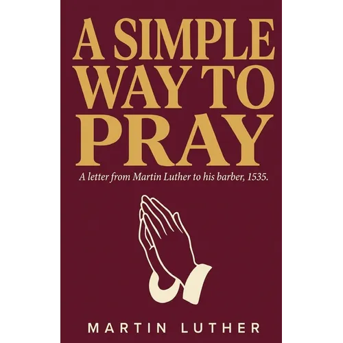A Simple Way to Pray