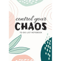 Control Your Chaos To-Do List Notebook: 120 Pages Lined Undated To-Do List Organizer with Priority Lists (Medium A5 - 5.83X8.27 - Creme Abstract)