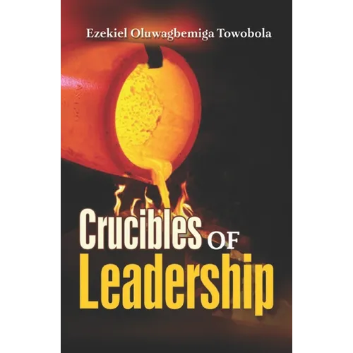 Crucibles of Leadership