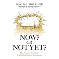 Now? Or Not Yet?